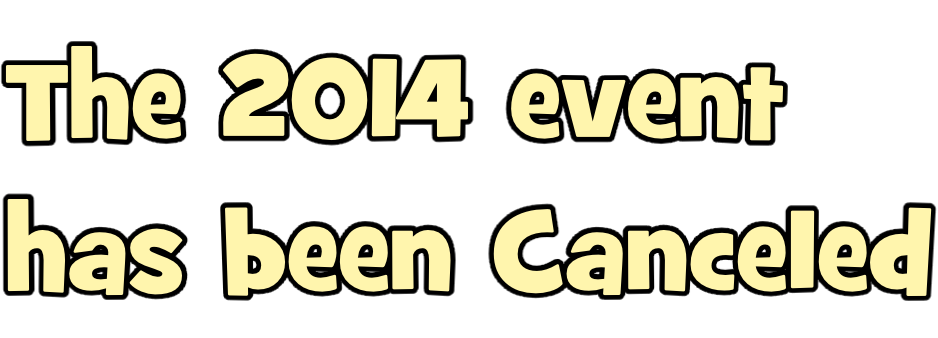 The 2014 event  has been Canceled